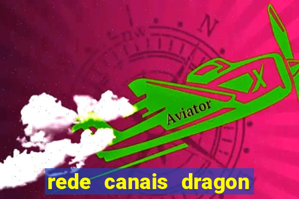 rede canais dragon ball super